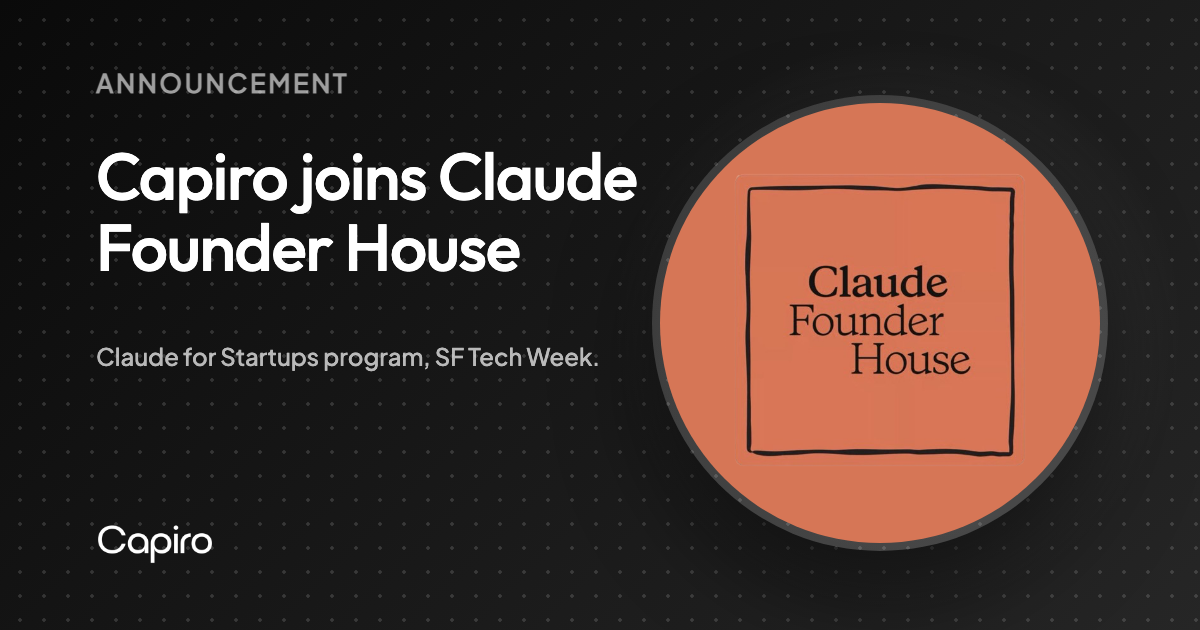 Capiro Joins Anthropic's Claude for Startups Program and Claude Founder House
